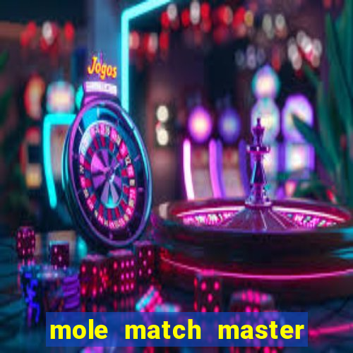 mole match master ganha dinheiro